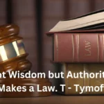 it is not wisdom but authority that makes a law. t - tymoff