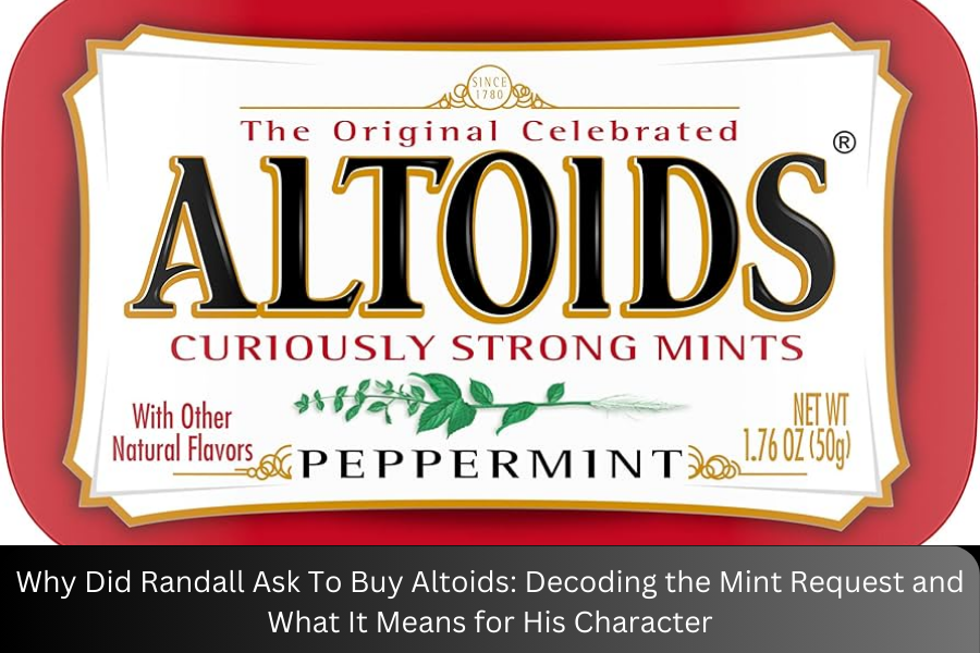 why did randall ask to buy altoids