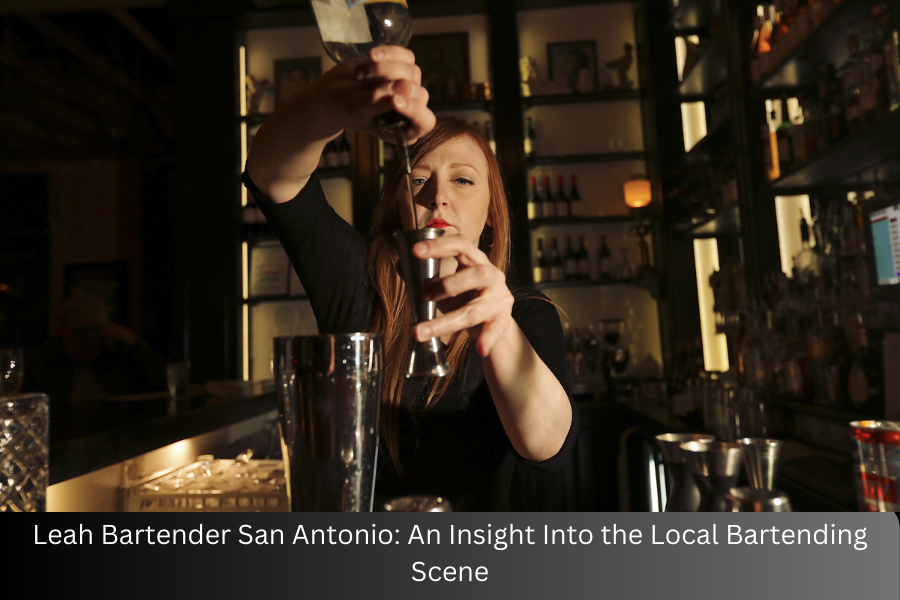 leah bartender san antonio