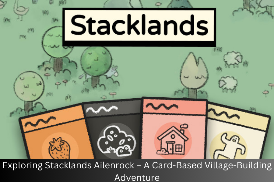 stacklands ailenrock