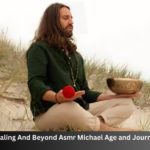 healing and beyond asmr michael age