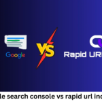 google search console vs rapid url indexer​