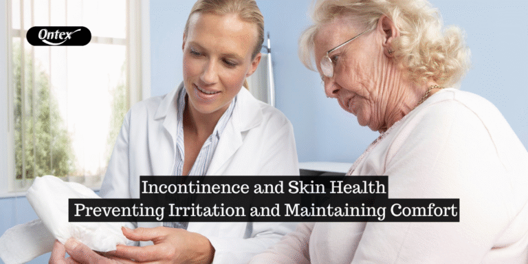 Incontinence and Skin Health: Preventing Irritation and Maintaining Comfort